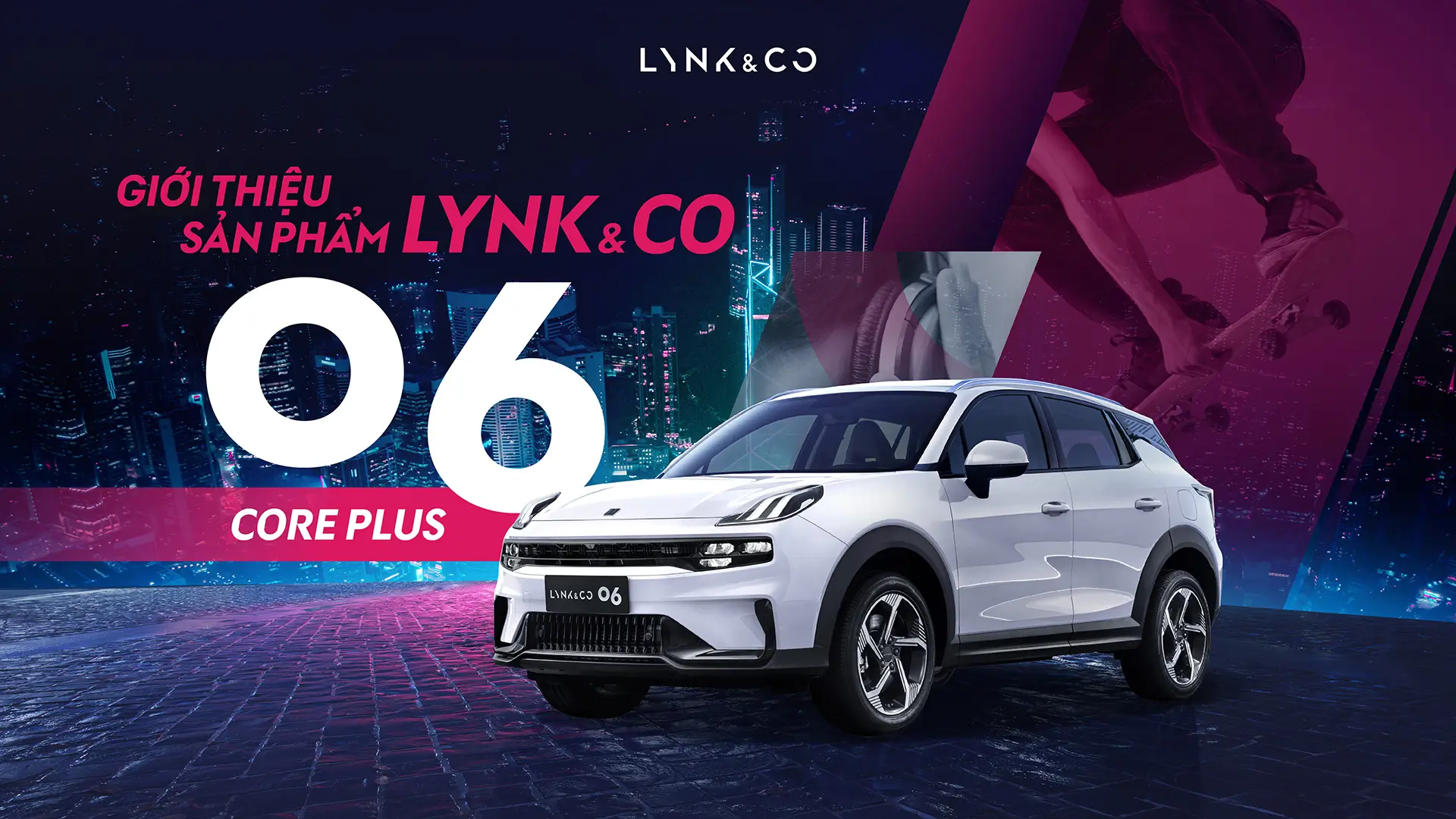 thong-cao-bao-chi-chinh-thuc-ra-mat-phien-ban-lynk-co-06-core-plus-tai-viet-nam